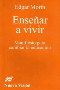 ENSEAR A VIVIR. MANIFIESTO PARA CAMBIAR LA EDUCACION