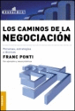 LOS CAMINOS DE LA NEGOCIACI�N