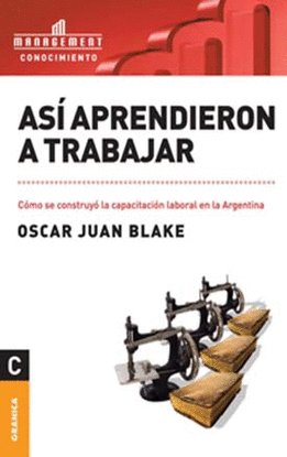 ASI APRENDIERON A TRABAJAR