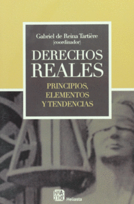 DERECHOS REALES. PRINCIPIOS, ELEMENTOS Y TENDENCIAS