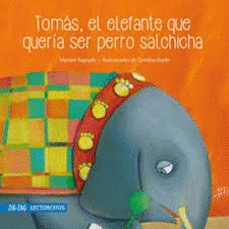 TOMAS ELEFANTE QUERIA SER PERRO SALCHICHA