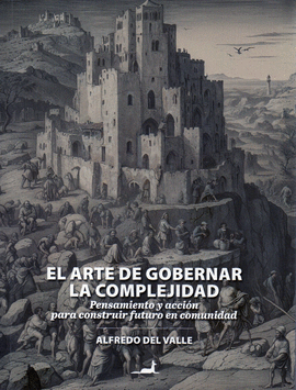 EL ARTE DE GOBERNAR LA COMPLEJIDAD