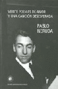 VEINTE POEMAS DE AMOR Y UNA CANCION DESESPERADA