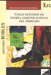 CINCO ESTUDIOS DE TEOR�A COMUNICACIONAL DEL DERECHO