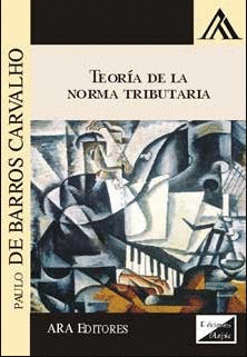 TEOR�A DE LA NORMA TRIBUTARIA
