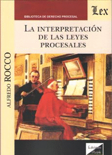 LA INTERPRETACI�N DE LAS LEYES PROCESALES