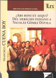 �ARS BONI ET AEQUI? DEL DERECHO INDIANO A NICOL�S G�MEZ D�VILA