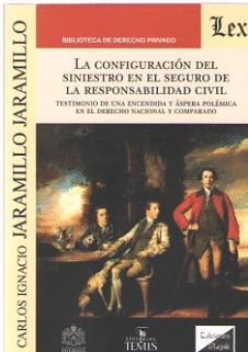 LA CONFIGURACIN DEL SINIESTRO EN EL SEGURO DE LA RESPONSABILIDAD CIVIL