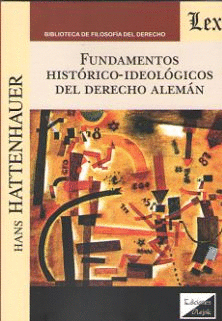 FUNDAMENTOS HIST�RICO-IDEOL�GICOS DEL DERECHO ALEM�N
