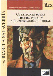 CUESTIONES SOBRE PRUEBA PENAL Y ARGUMENTACI�N JUDICIAL