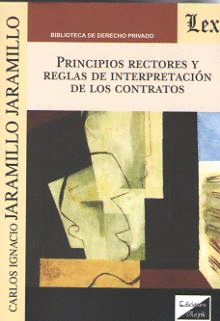 PRINCIPIOS RECTORES Y REGLAS DE INTERPRETACI�N DE LOS CONTRATOS