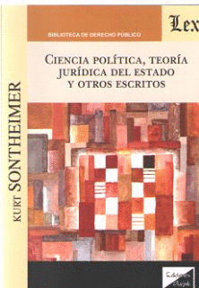 CIENCIA POL�TICA, TEOR�A JUR�DICA DEL ESTADO Y OTROS ESCRITOS
