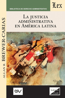 LA JUSTICIA ADMINISTRATIVA EN AM�RICA LATINA