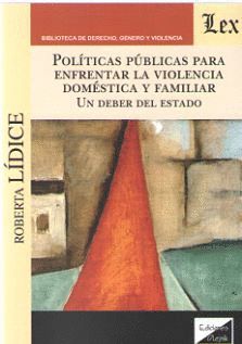 POL�TICAS P�BLICAS PARA ENFRENTAR LA VIOLENCIA DOM�STICA Y FAMILIAR