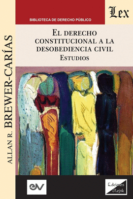 EL DERECHO CONSTITUCIONAL A LA DESOBEDIENCIA CIVIL
