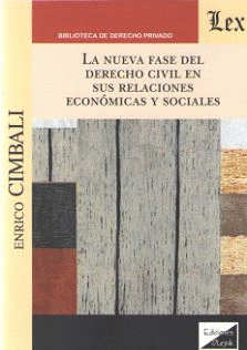 LA NUEVA FASE DEL DERECHO CIVIL EN SUS RELACIONES ECON�MICAS Y SOCIALES