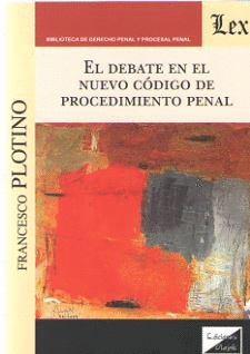 EL DEBATE EN EL NUEVO C�DIGO DE PROCEDIMIENTO PENAL
