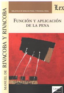 FUNCI�N Y APLICACI�N DE LA PENA