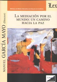 LA MEDIACIN POR EL MUNDO: UN CAMINO HACIA LA PAZ
