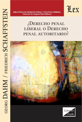 �DERECHO PENAL LIBERAL O DERECHO PENAL AUTORITARIO?