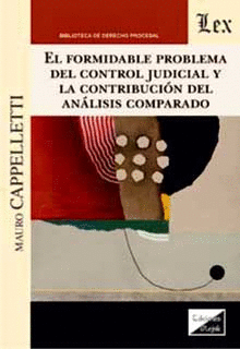 EL FORMIDABLE PROBLEMA DEL CONTROL JUDICIAL Y LA CONTRIBUCIN DEL ANLISIS COMPA