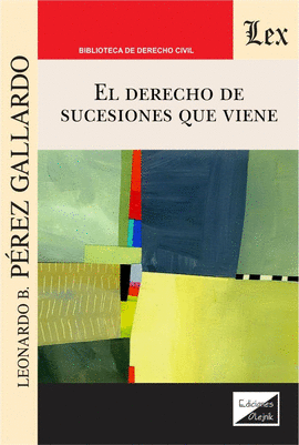EL DERECHO DE SUCESIONES QUE VIENE