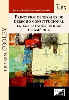 PRINCIPIOS GENERALES DE DERECHO CONSTITUCIONAL EN LOS ESTADOS UNIDOS DE AM�RICA