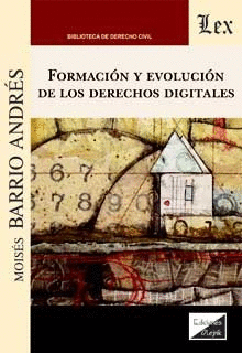 FORMACI�N Y EVOLUCI�N DE LOS DERECHOS DIGITALES
