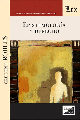 EPISTEMOLOG�A Y DERECHO