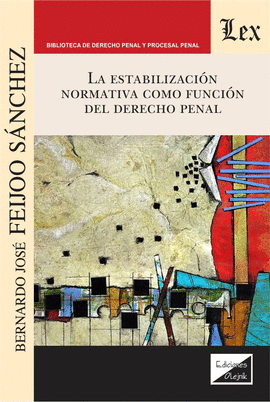 LA ESTABILIZACI�N NORMATIVA COMO FUNCI�N DEL DERECHO PENAL