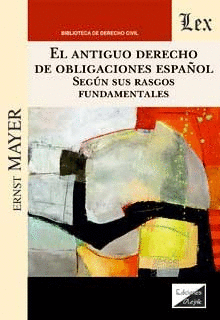 EL ANTIGUO DERECHO DE OBLIGACIONES ESPA�OL