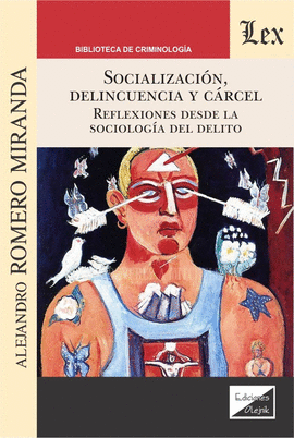 SOCIALIZACI�N, DELINCUENCIA Y C�RCEL