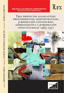 TRES PROYECTOS LEGISLATIVOS: PROCEDIMIENTOS ADMINISTRATIVOS, JURISDICCIN CONTEN