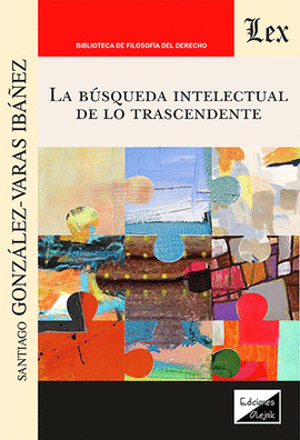 LA BSQUEDA INTELECTUAL DE LO TRASCENDENTE