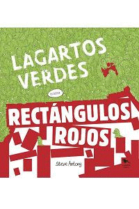 LAGARTOS VERDES CONTRA RECT�NGULOS ROJOS