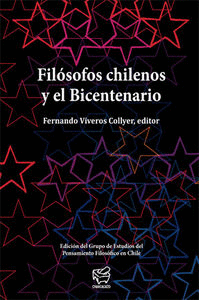 FILOSOFOS CHILENOS Y EL BICENTENARIO