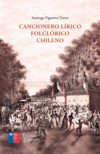CANCIONERO L�RICO FOLCL�RICO CHILENO