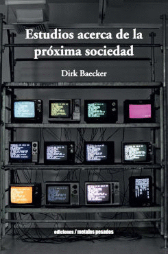ESTUDIOS ACERCA DE LA PR�XIMA SOCIEDAD