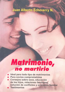 MATRIMONIO, NO MARTIRIO
