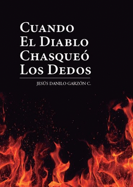 CUANDO EL DIABLO CHASQUE LOS DEDOS