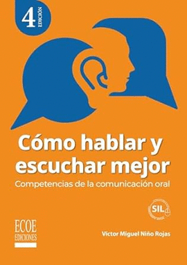 C�MO HABLAR Y ESCUCHAR MEJOR: COMPETENCIAS DE LA COMUNICACI�N ORAL
