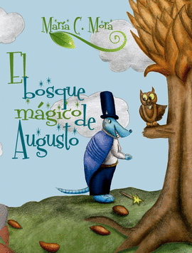 EL BOSQUE M�GICO DE AUGUSTO