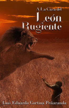 A LA CAZA DEL LEON RUGIENTE