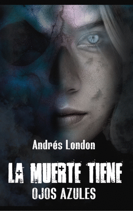 LA MUERTE TIENE OJOS AZULES