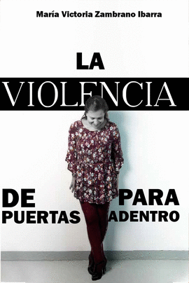 LA VIOLENCIA DE PUERTAS PARA ADENTRO