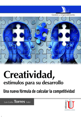 CREATIVIDAD, ESTIMULOS PARA SU DESARROLLO - UNA NUEVA FORMULA PARA MEJORAR LA CO