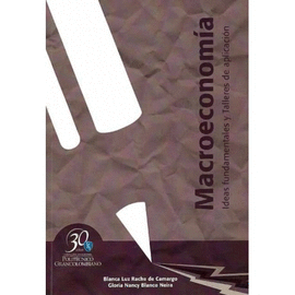 MACROECONOM�A. IDEAS FUNDAMENTALES Y TALLERES DE APLICACI�N