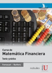 CURSO DE MATEM�TICA FINANCIERA. TEOR�A Y PR�CTICA