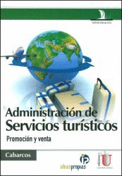 ADMINISTRACI�N DE SERVICIOS TUR�STICOS: PROMOCI�N Y VENTA