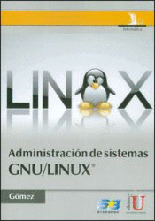 ADMINISTRACION DE SISTEMAS GNU/LINUX